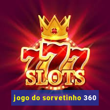 jogo do sorvetinho 360